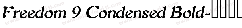 Freedom 9 Condensed Bold字体转换
